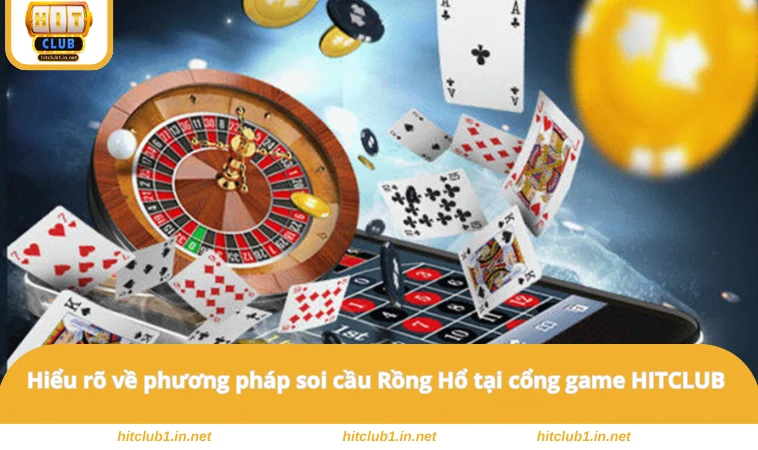 Cách Soi Cầu Rồng Hổ - Chiến Thuật Thắng Lớn Tại HITCLUB 1 Hiểu rõ về phương pháp soi cầu Rồng Hổ tại cổng game HITCLUB