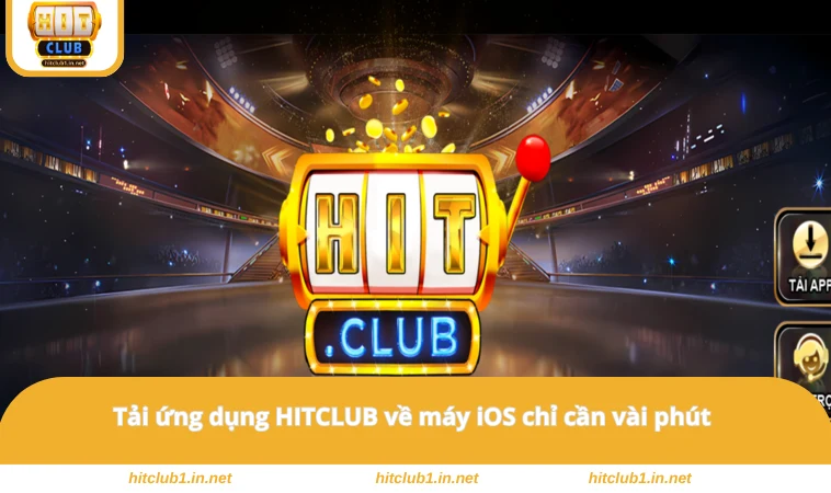 Tải App HITCLUB 2 Tải ứng dụng HITCLUB về máy iOS chỉ cần vài phút